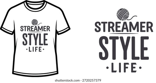 Diseño de camiseta de tipografía con letras "STREAMER STYLE LIFE"; ilustración temática de camiseta. aislado sobre fondo blanco