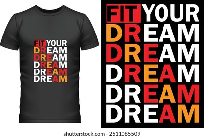 Typography tshirt design text template
Typography tshirt design text free download
Typography tshirt design text 
fit your dream 