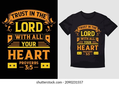 TYPOGRAPHY T-SHIRT DESIGN TRUST IN THE LORD WITH ALL YOUR HEART