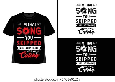 Typography t-shirt design, typographic slogan, calligraphy, vector, illustration, vector illustration, Retro vector illustration, Typo, Trendy.