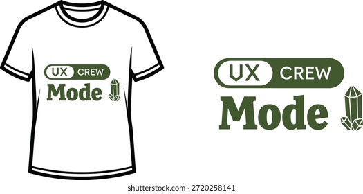 Typography t-shirt design with "UX CREW Mode" lettering; T-shirt themed artwork. isolated on white background