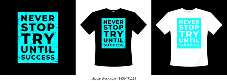 Typography t-shirt design vector. Lettering quote illustration. Grunge style.