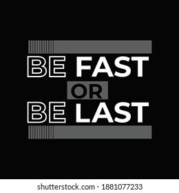 Typography t-shirt design vector. Lettering quote illustration.