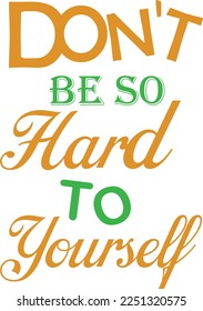 Typography t-shirt design vector. Lettering quote illustration.  