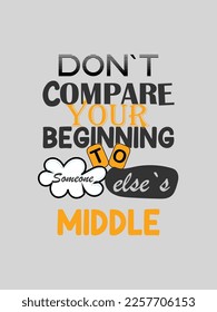 Typography t-shirt design vector. Lettering quote illustration.