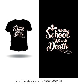 typography t-shirt design, vector template, hand drawing, unique, vintage, grunge, apparel,  trendy, print
