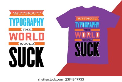typography tshirt design and vectors filles  - Shutterstock ID 2394849933