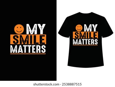 Typography  t-shirt design,Custom smile t-shirt design 