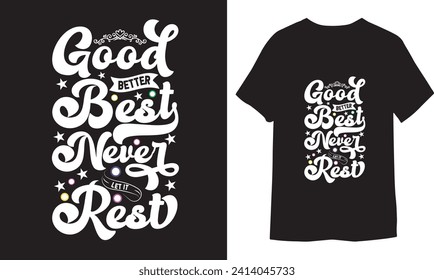 
Typography T-shirt, Vector Graphic, Calligraphy Quotes Designs,  Inspiration Positivity Motivational T-Shirt, Hope Motivational Hope,  Motivational Designs, Print Design Unique T Shirt Printable.

