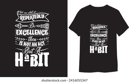 
Typography T-shirt, Vector Graphic, Calligraphy Quotes Designs,  Inspiration Positivity Motivational T-Shirt, Hope Motivational Hope,  Motivational Designs, Print Design Unique T Shirt.