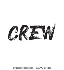 Typography Typeface Bold Text Phrase Crew