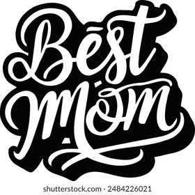 Typography vector art and illustration  typography silhouette image of "Best Mom" 