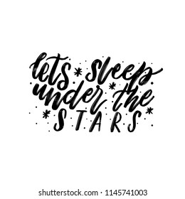 Typography vector calligraphy emotion magical lettering. Handwritten phrase. t-shirt design,postcard. Lets sleep under the stars. Mystical text