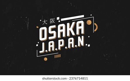 Typography vector design, Japan Osaka text effect. for T-shirt screen printing designs. Famous areas in Japan (Translation: Osaka)