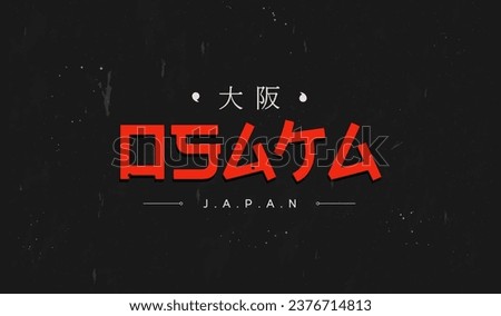 Typography vector design, Japan Osaka text effect. for T-shirt screen printing designs. Famous areas in Japan (Translation: Osaka)