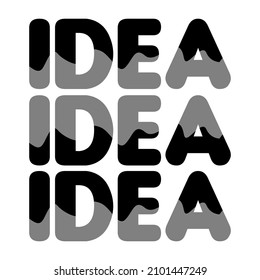 Typography vector graphic of idea fit for tshirt ,poster etc print