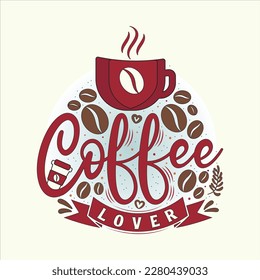 Typography Vector hand-drawn lettering. Coffee lover awesome trendy cool typography coffee T Shirt, cool t shirt, coffee lover t shirt, Positive Message T Shirt, vintage design