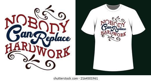 Typography, vector hardwork quote, t shirt design, poster
