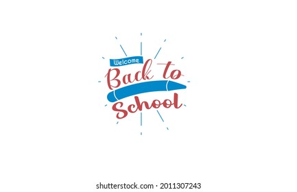 Typography Vector Illustration For Welcome Back To School With Star Bust And Big Crayon