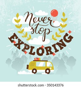 Typography vector motivational poster: "Never stop exploring"