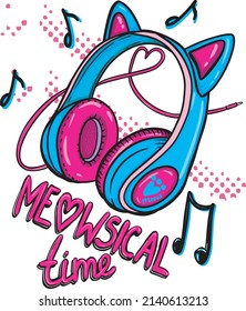 Typography vector print with headphones with cat ears and slogan.  Cartoon girlish print for kids wear