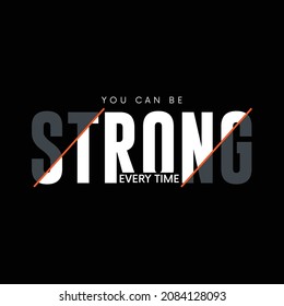 Typography vector t-shirt design, illustration for motivational people to use on apparel, banner, poster, postcard, flyer, inspiration.