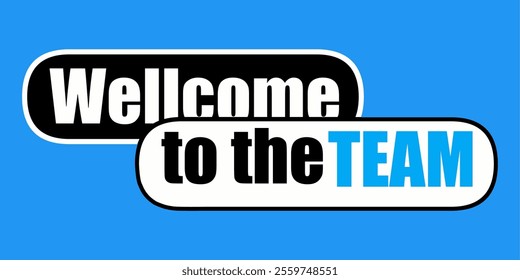 Typography welcome to the cool team on blue background 