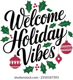 Typography Welcome Holiday Vibes simple template background Vector illustration.