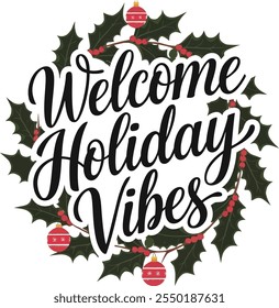 Typography Welcome Holiday Vibes simple template background Vector illustration.