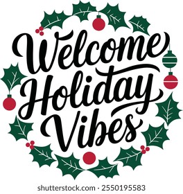 Typography Welcome Holiday Vibes simple template background Vector illustration.