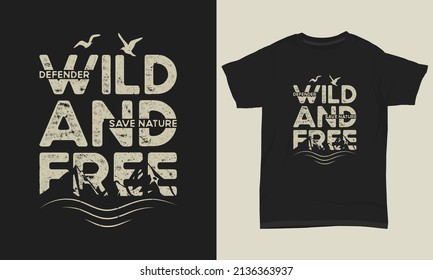 Typography Wild T-shirt Design Wild And Free