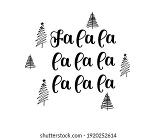 Typography for winter holidays. Calligraphic poster, postcard motive, template, label, icon, Christmas greeting card on white background with hand drawn Christmas tree. Text Fa la la la la 