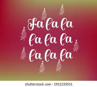 Typography for winter holidays. Calligraphic poster, postcard motive, template, label, icon, Christmas greeting card on white background with hand drawn Christmas tree. Text Fa la la la la 