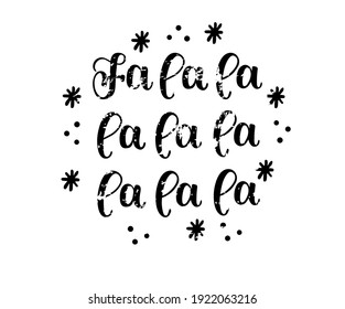 Typography for winter holidays. Calligraphic poster, postcard motive, template, label, icon, Christmas greeting card on white background with hand drawn snowflakes. Text Fa la la la la 
