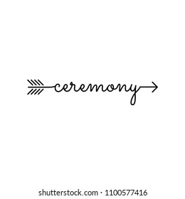 typography: word ceremony starts an ends with arrow