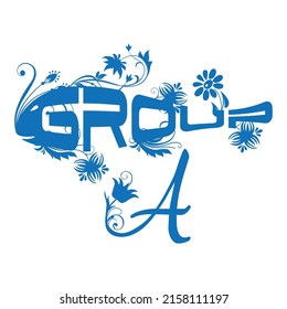 Typography of the word group "A" with floral ornaments on a white background, suitable for community, t-shirt stickers, research and others