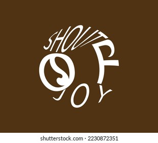 typography word of SHOUT OF JOY