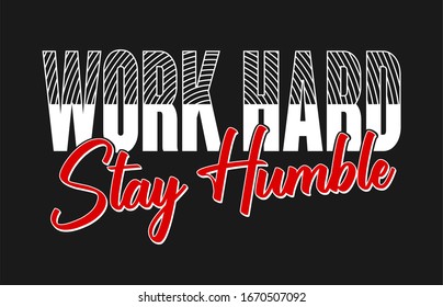 Typography work hard stay humble