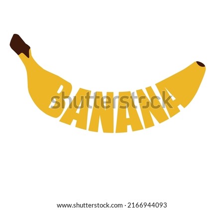 Typography of yellow banana. Vector illustration. Background flat design 