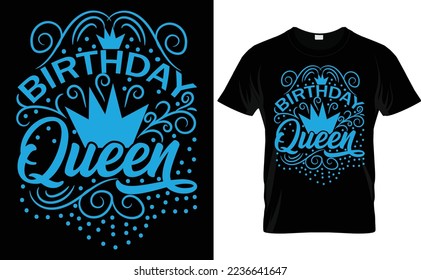 Typrography vector t-shirt design . typography quotes vector illustration design  for print  or other uses. birthday queen
