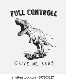 tyrannosaur rides on skateboard.Dinosaur skateboarder.Prints hand drawn design for t-shirts