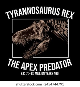 Tyrannosaurus Rex the apex predator graphic print , Abstract fashion drawing and creative design for t-shirts, mugs, graphic tee, sweatshirt, cases, etc. Illustration in modern style for clothes.