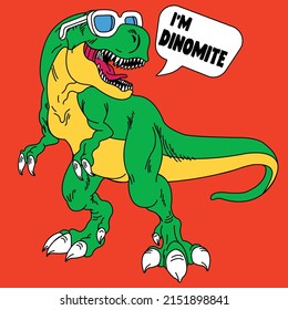 TYRANNOSAURUS REX WITH SUNGLASSES SAYING A PHRASE