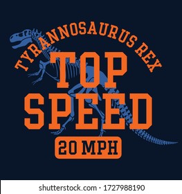 tyrannosaurus rex  top speed. boys graphic t shirt vector illustration design and other uses