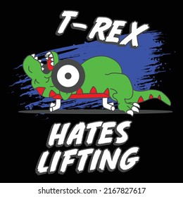 TYRANNOSAURUS REX TRYING TO DO WEIGHT LIFTING