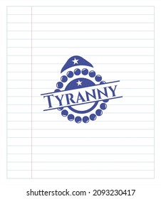 Tyranny emblem with pen effect. Blue ink. Vector Illustration. Detailed. 