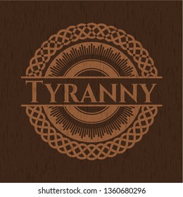 Tyranny retro style wood emblem
