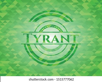 Tyrant green emblem with triangle mosaic background. Vector Illustration. Detailed.