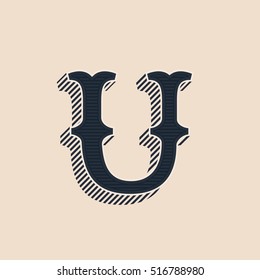 U letter logo in vintage western style with lines shadow. Vector font for labels, posters etc. 