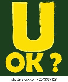 U OK Vintage Motivated Typhography Print Ready Template Vector Art